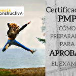 La certificación PMP y cómo prepararse para aprobar el examen