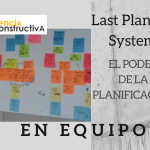 Last Planner System, el poder de la planificación en equipo