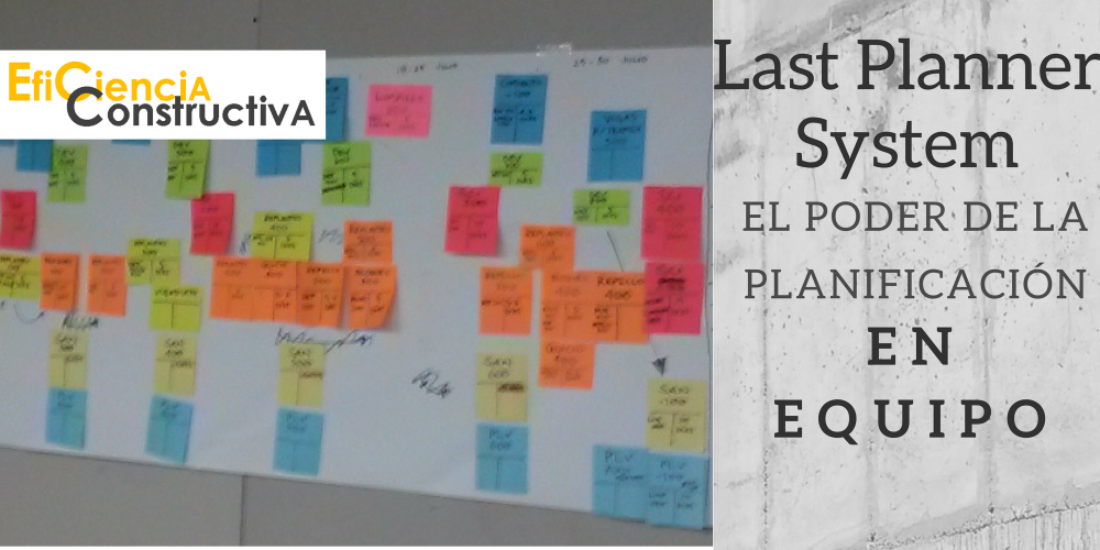 Last Planner System, el poder de la planificación en equipo